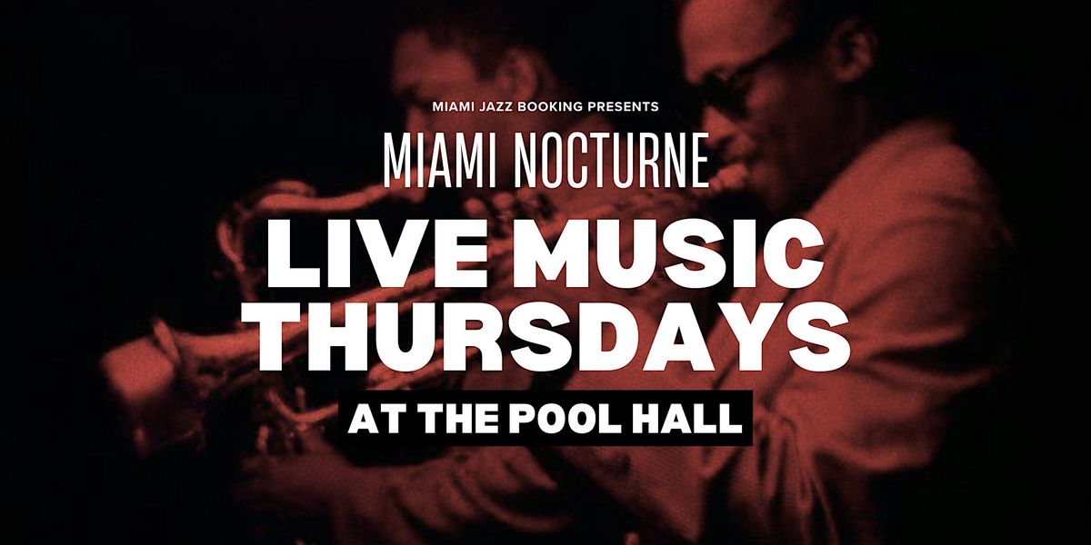 MIAMI NOCTURNE: Live Music In Downtown Miami Every Thursday night, 11 December | Event in Miami | AllEvents