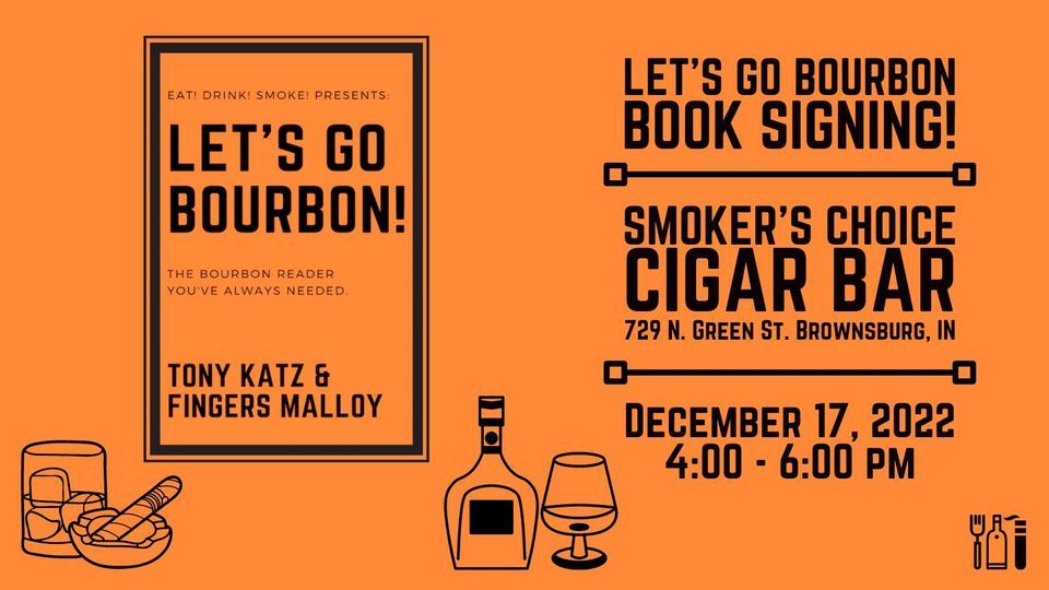 Lets Go Bourbon Book Signing, Smokers Choice Brownsburg, December 17
