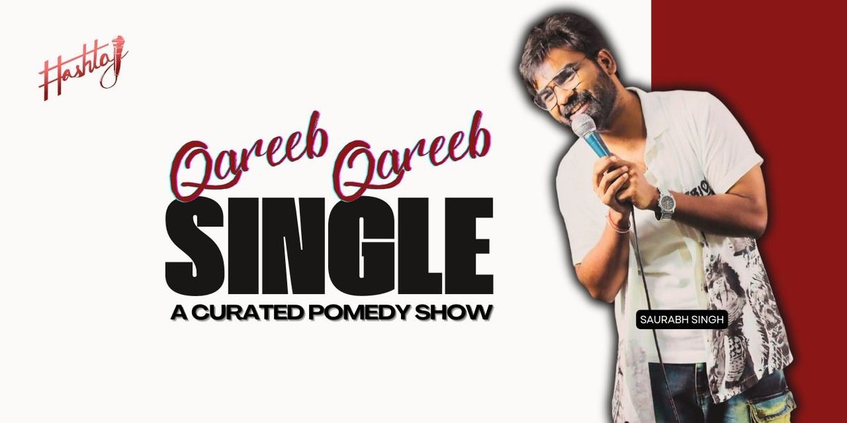Qareeb Qareeb Single - A Curated Pomedy Show, 5 October | Event in Lucknow | AllEvents