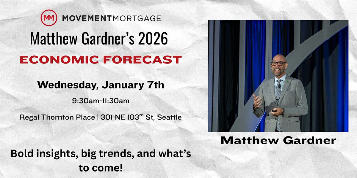 Matthew Gardner 2026 Economic Forecast, 7 January | Event in Seattle | AllEvents
