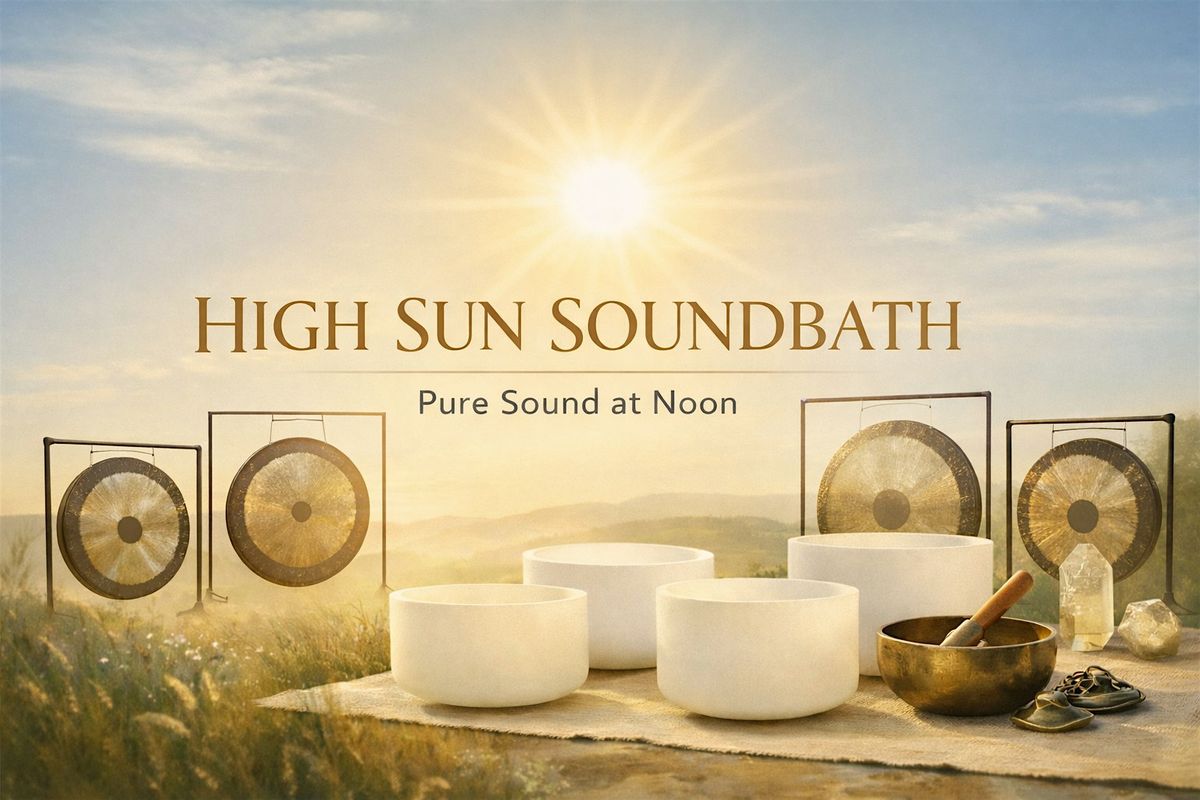 High Sun Soundbath January 22