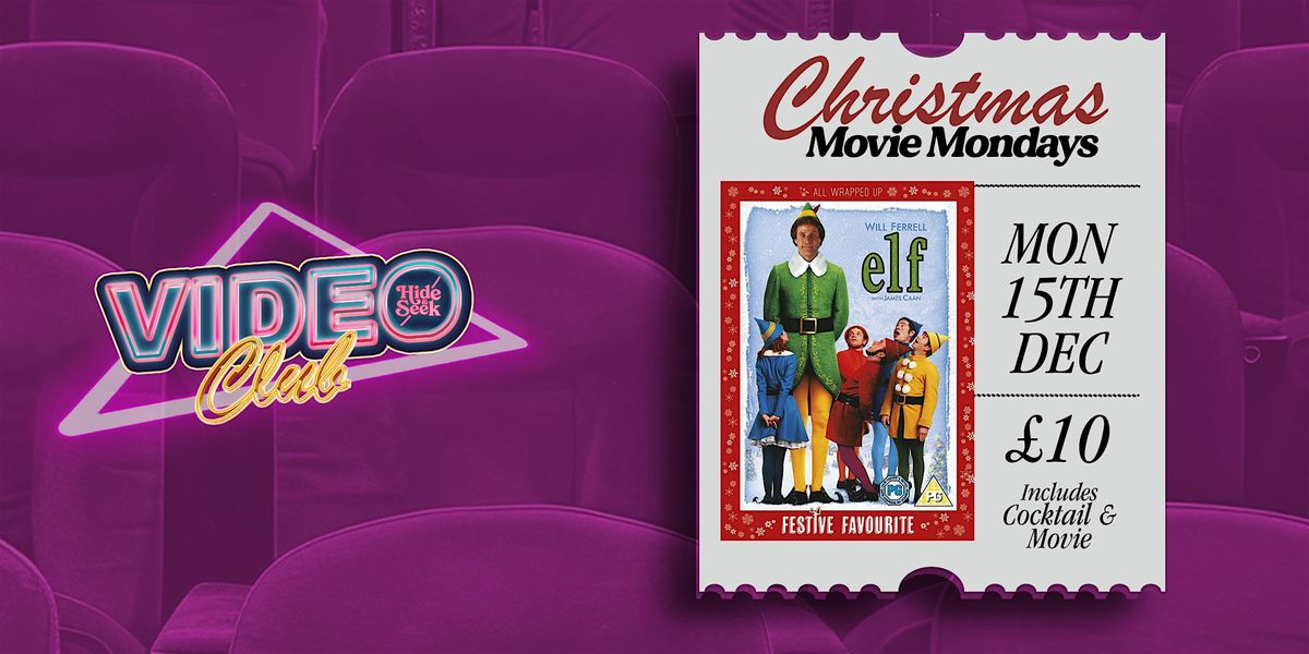Hide & Seek Presents : MOVIE MONDAYS // ELF, 15 December | Event in Glasgow | AllEvents