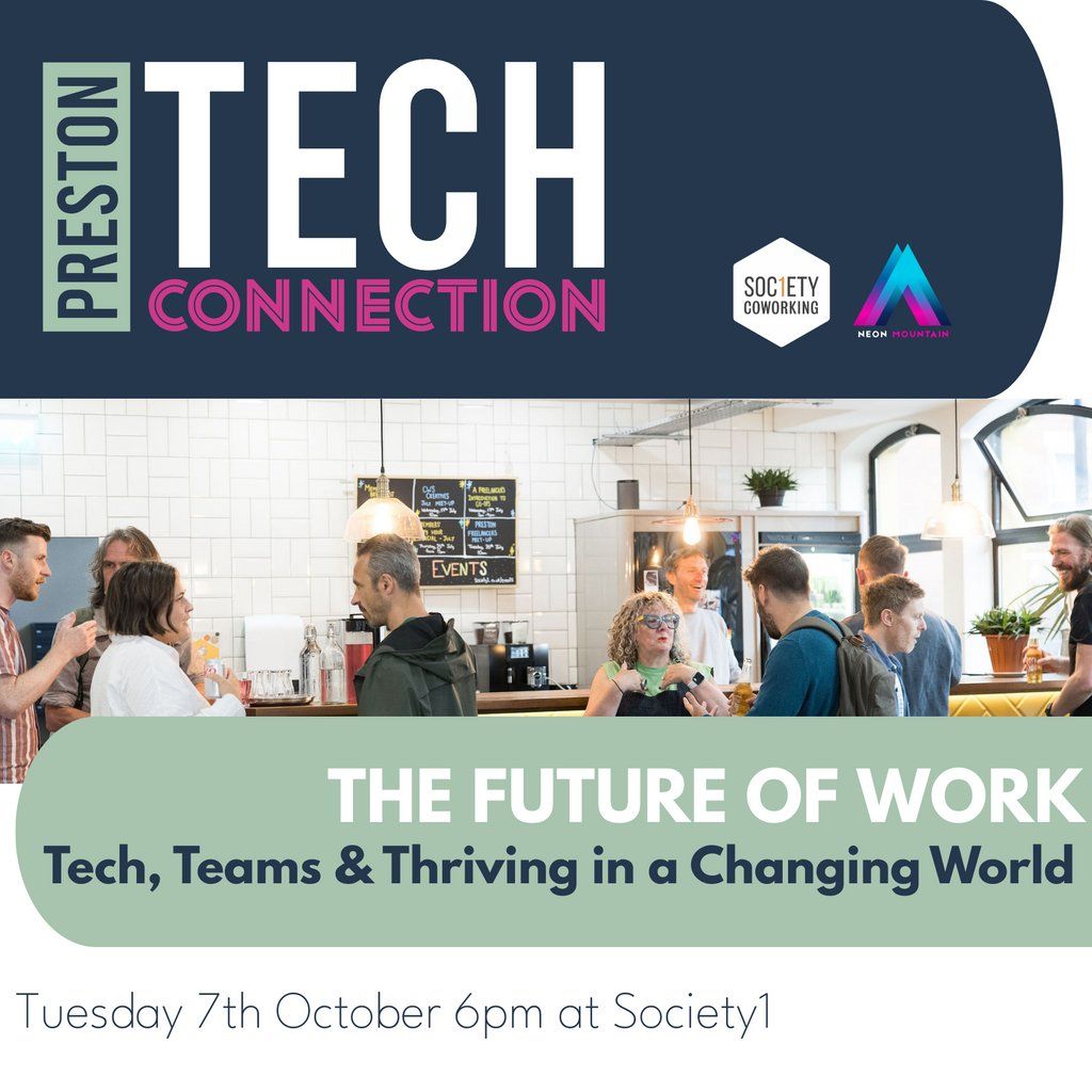 The Future of Work: Tech, Teams & Thriving in a Changing World., 7 October | Event in Preston | AllEvents