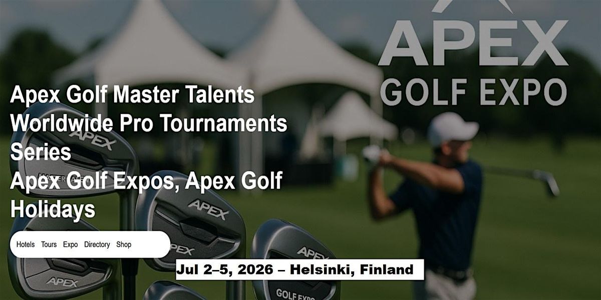 Golf Master Talents Apex Tours Global Fame & Prices in  Helsinki, Finland, 2 July | Event in Helsinki