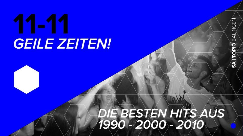 Geile Zeiten Hits der 90er, 2000er & 2010er, TOP10 Balingen, November