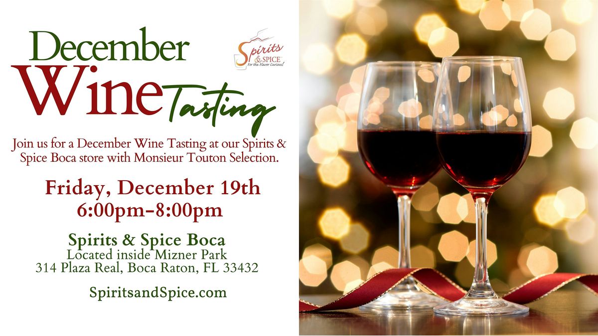 December  Wine Tasting with Monsieur Touton Selection Wines - Boca Raton, 19 December | Event in Boca Raton