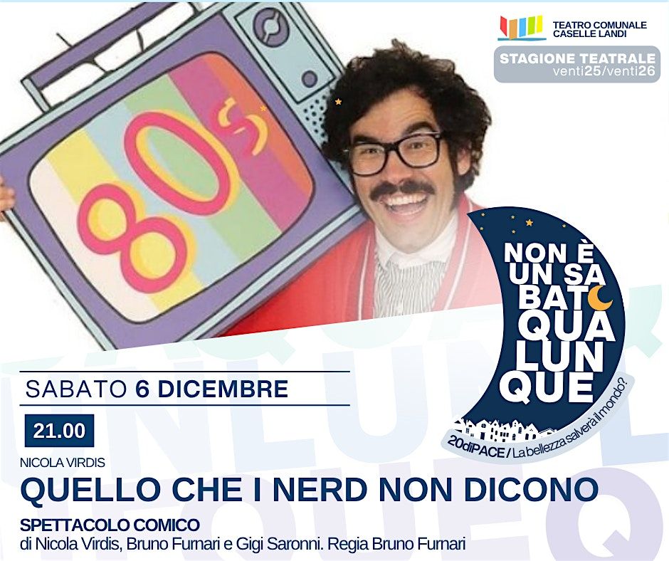 QUELLO CHE I NERD NON DICONO con Nicola Virdis, 6 December | Event in Caselle Landi | AllEvents