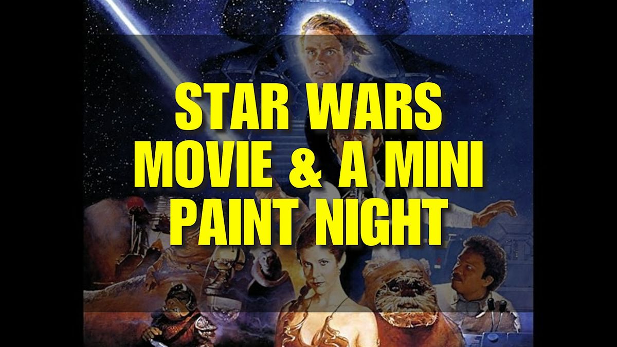 Star Wars: Movie & A Mini Paint Night, 6 December | Event in Huntington Beach | AllEvents