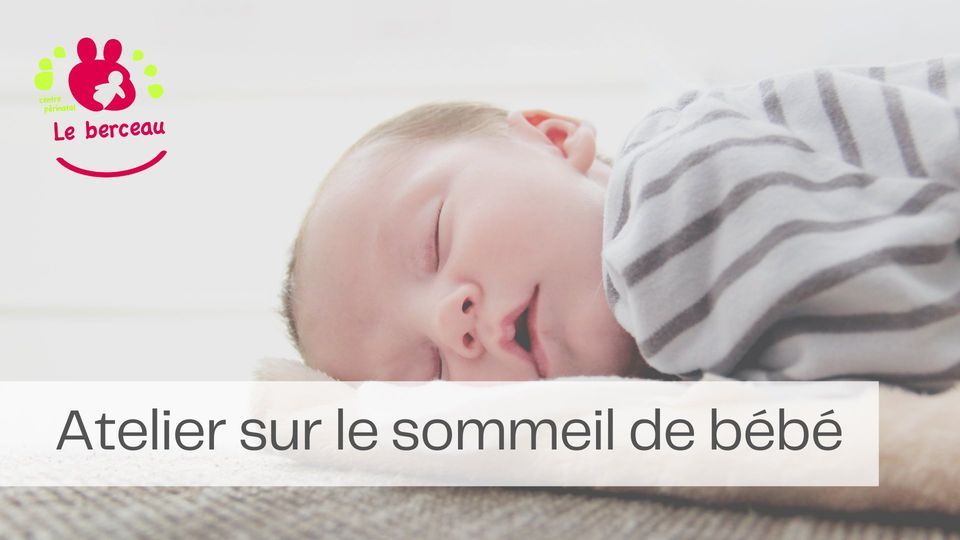 Atelier Sur Le Sommeil Le Berceau Centre Perinatal Beloeil August 23 22 Allevents In Atelier Sur Le Sommeil Le Berceau Centre Perinatal Beloeil August 23 22 Allevents In
