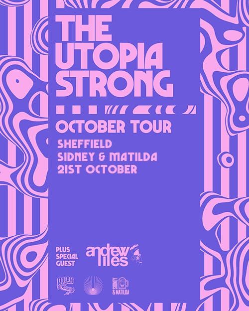 The Utopia Strong , 21 October | Event in Sheffield | AllEvents