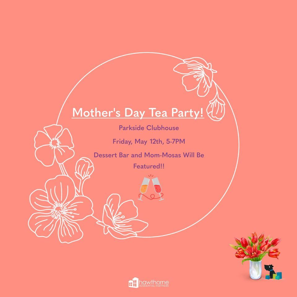 Mothers Day Tea Party!, Hawthorne at Parkside, Cary, May 12 2023 AllEvents.in