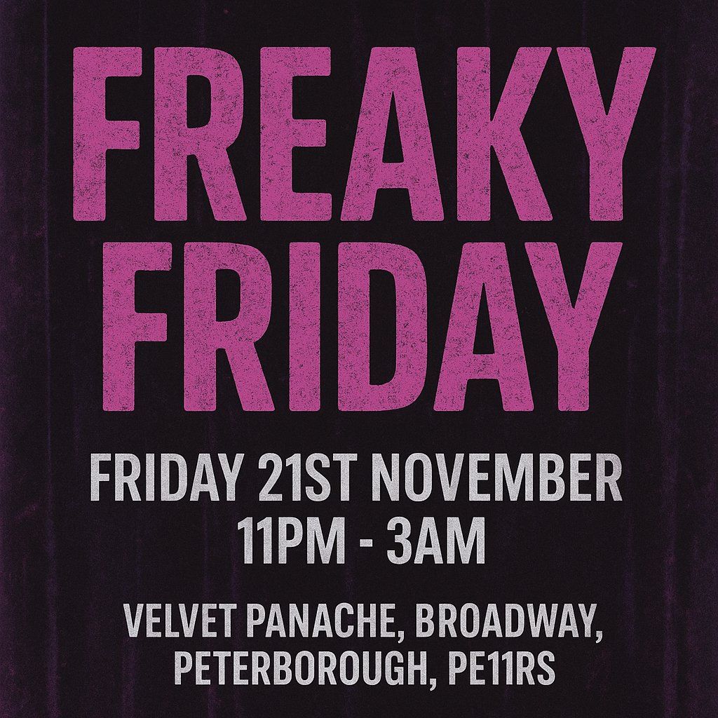 Freaky Friday @ Velvet Peterborough, 21 November | Event in Peterborough | AllEvents
