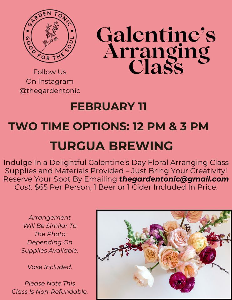 Galentines Floral Arranging Class with Garden Tonic, 3131 Cane Creek Rd