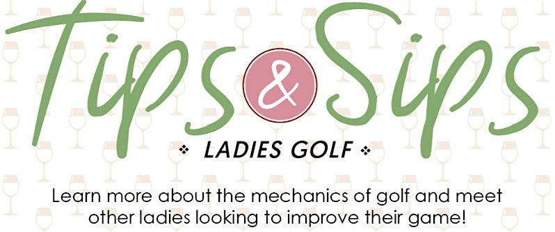 Tips and Sips 1.5 Golf Clinic (4 sessions) January 8th-January 29th