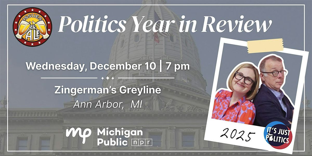 Issues & Ale: It's Just Politics - Year in Review, 10 December | Event in Ann Arbor | AllEvents