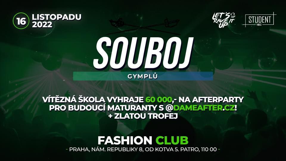 Souboj gymplů?, Fashion club restaurant, Prague, November 16 to
