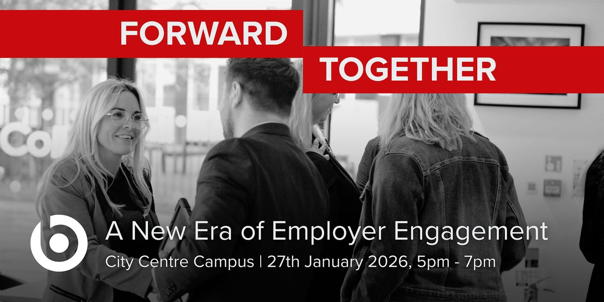 Forward Together: A New Era of Employer Engagement at Bath College., 27 January | Event in Bath | AllEvents