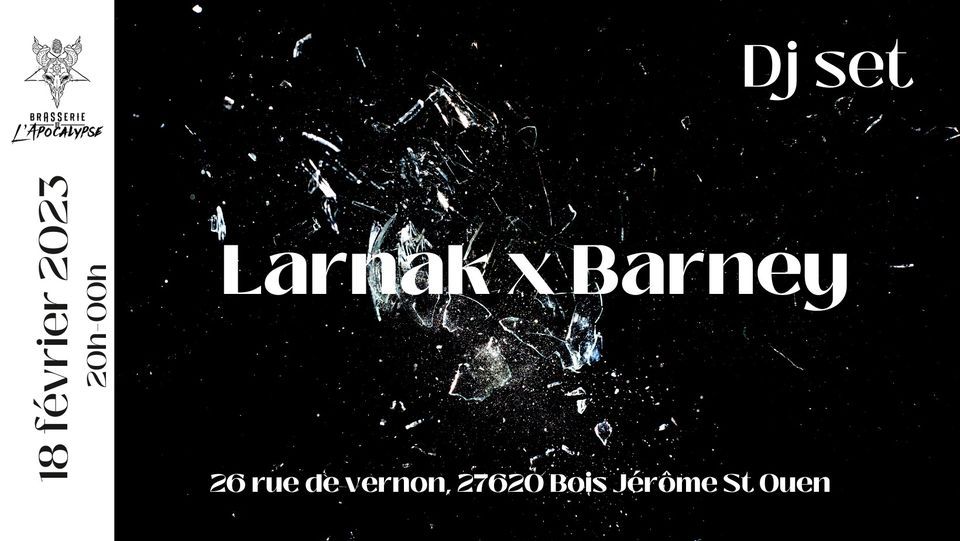 DJ set Electro House Larnak X Barney, Brasserie de l'Apocalypse