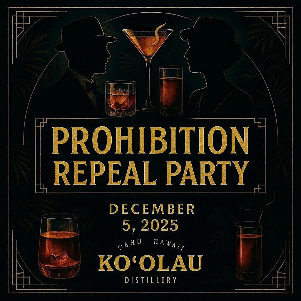 Prohibition Repeal Party at Ko'olau Distillery, 5 December | Event in Kailua | AllEvents