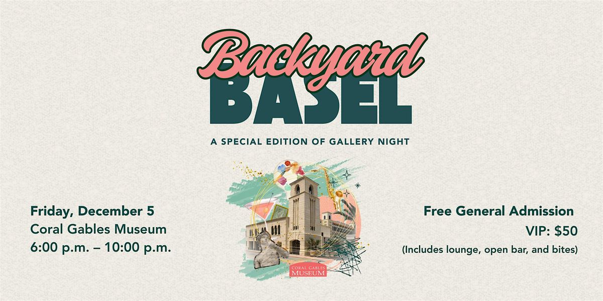 Backyard Basel: A Special Edition of Gallery Night, 5 December | Event in Coral Gables | AllEvents