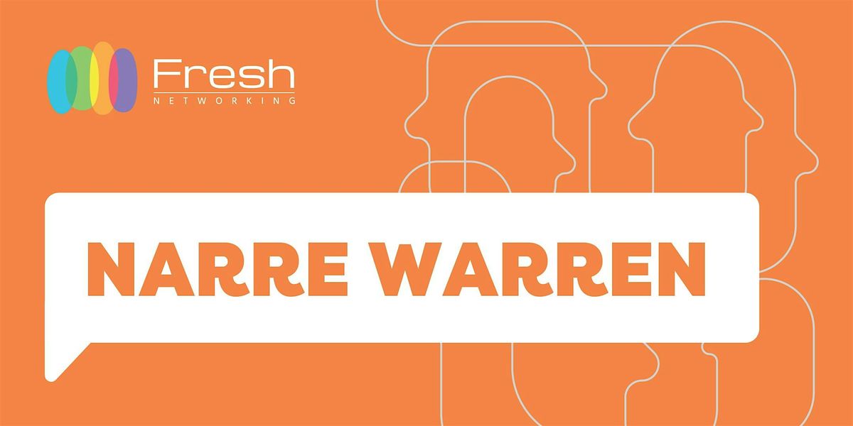 Fresh Networking Narre Warren - Guest Registration | Event in Narre Warren | AllEvents