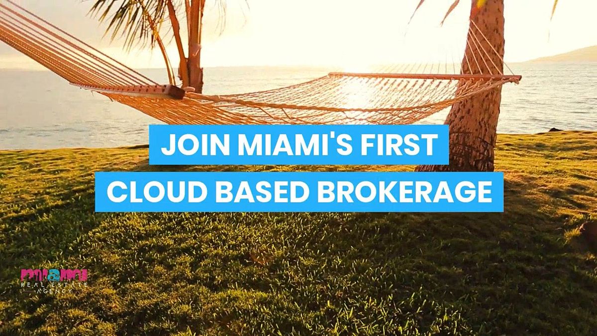 Join Miami Real Estate Agency Floridas First Cloud Based Brokerage 