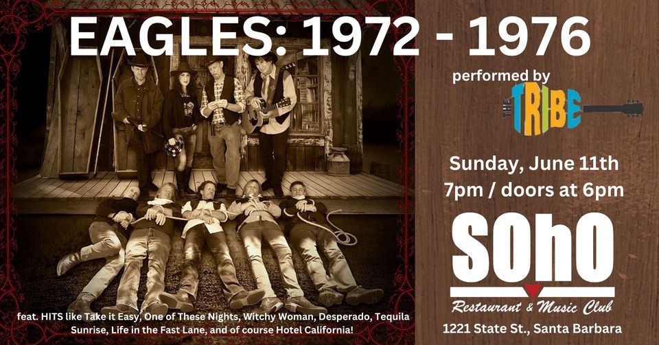 EAGLES: 1972 - 1976 performed by the Tribe returns to SOhO Santa