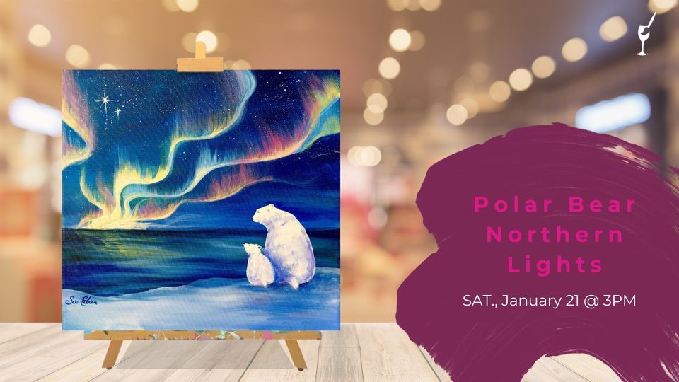 Polar Bear Northern Lights Paint Night, Painting with a Twist