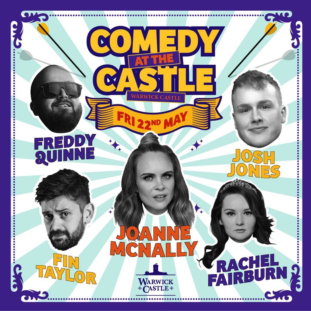 Comedy at the Castle: Friday Night with Joanne McNally + more!, 22 May | Event in Warwick | AllEvents