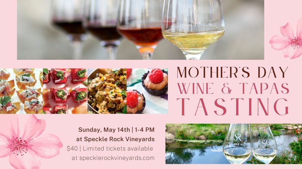 Mothers Day Wine & Tapas Tasting, Speckle Rock Vineyards, Escondido, 14