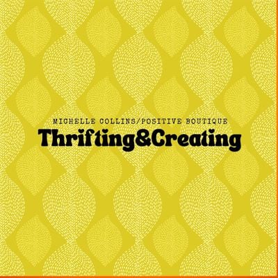 Thrifting & Creating