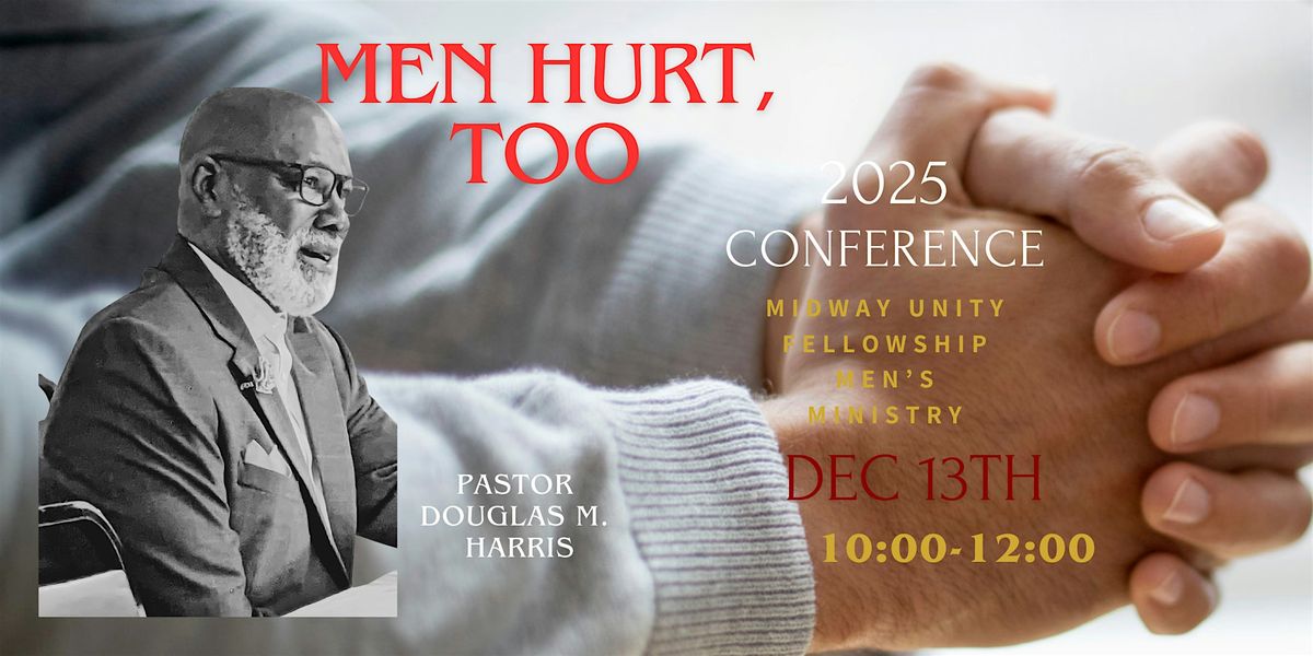 Men Hurt Too Conference, 13 December | Event in Midway | AllEvents