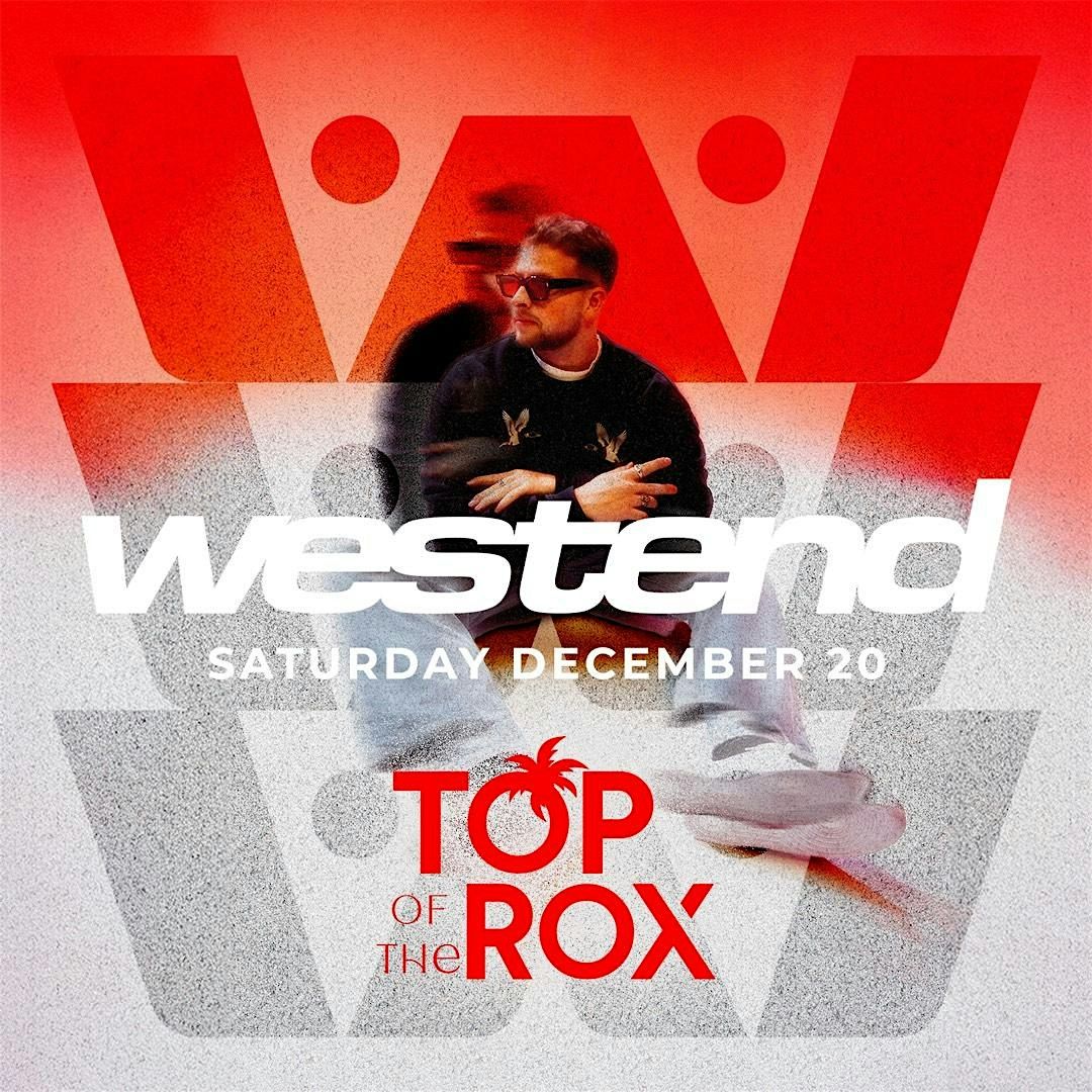 WESTEND X TOP OF THE ROX, 20 December | Event in West Palm Beach | AllEvents