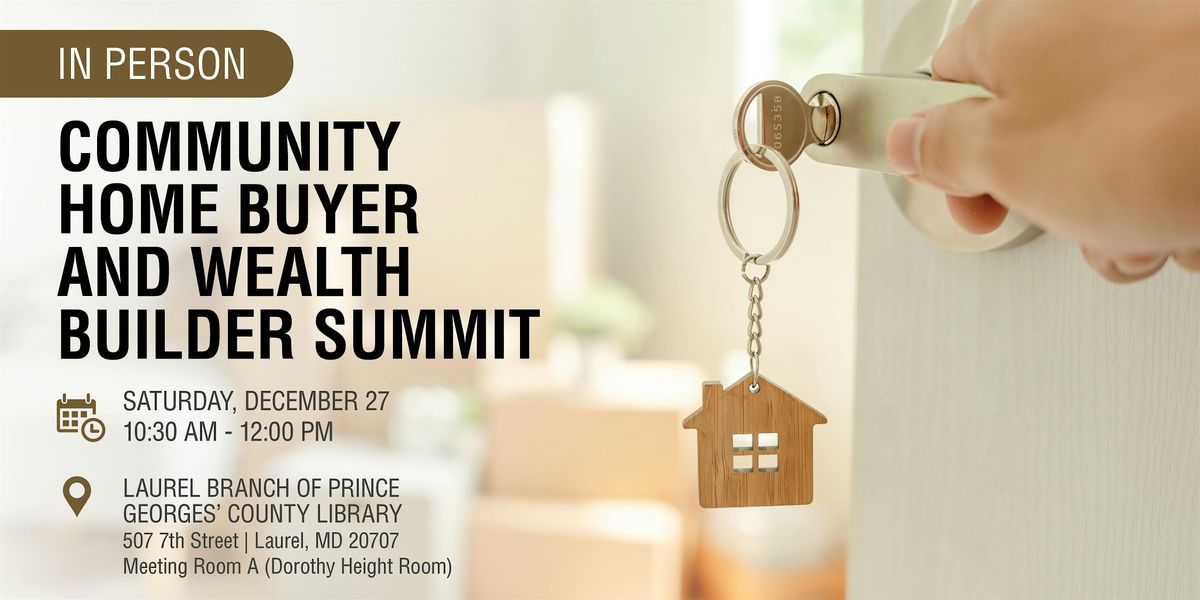 Community Home Buyer & Wealth Builder Summit, 27 December | Event in Laurel | AllEvents