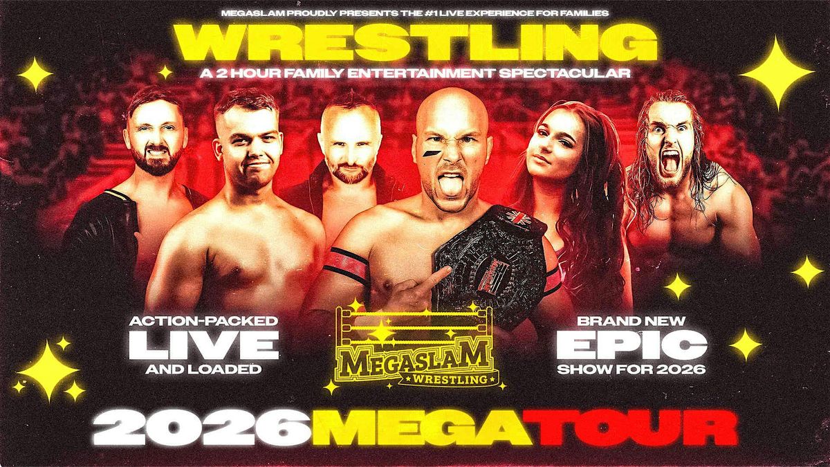 MEGASLAM WRESTLING  2026 MEGATOUR, 1 February | Event in Northampton | AllEvents