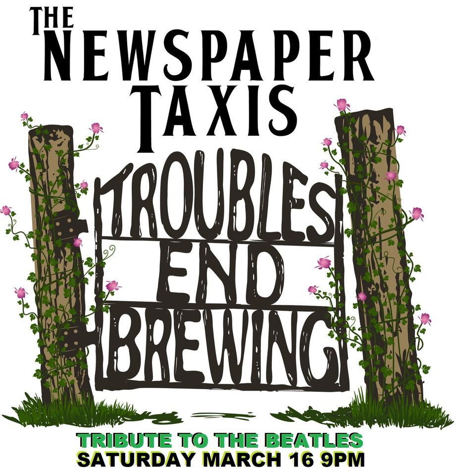 The Newspaper Taxis Beatles Tribute at Troubles End, Troubles End