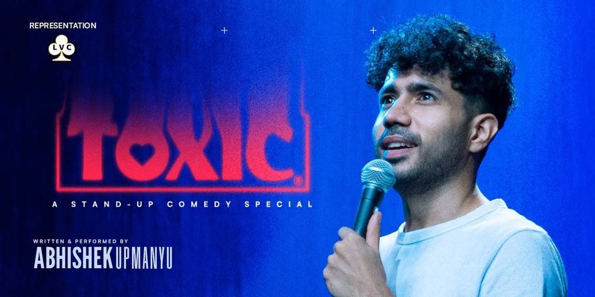 TOXIC - Abhishek Upmanyu Live, 1 June | Event in Mumbai | AllEvents
