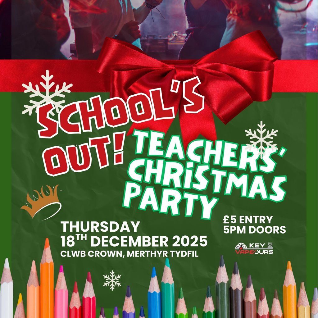 School's Out Teacher's Christmas Party, 18 December | Event in Pontypridd | AllEvents