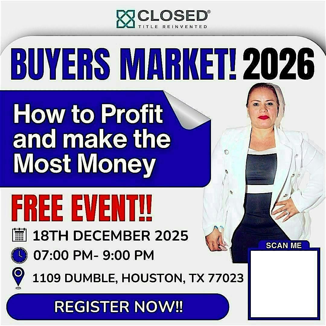 FREE EVENT: Buyers Market 2026!  How to profit and make the most money!, 18 December | Event in Houston | AllEvents