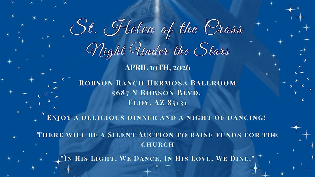 St. Helen of the Cross Night Under the Stars, 10 April | Event in Eloy | AllEvents