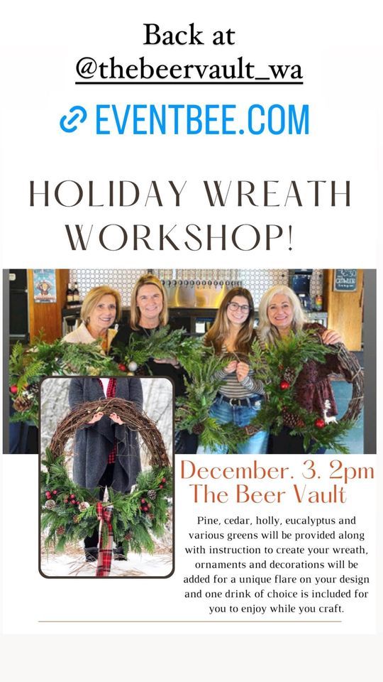 Holiday Wreath Making , The Beer Vault, Gig Harbor, December 3 2023