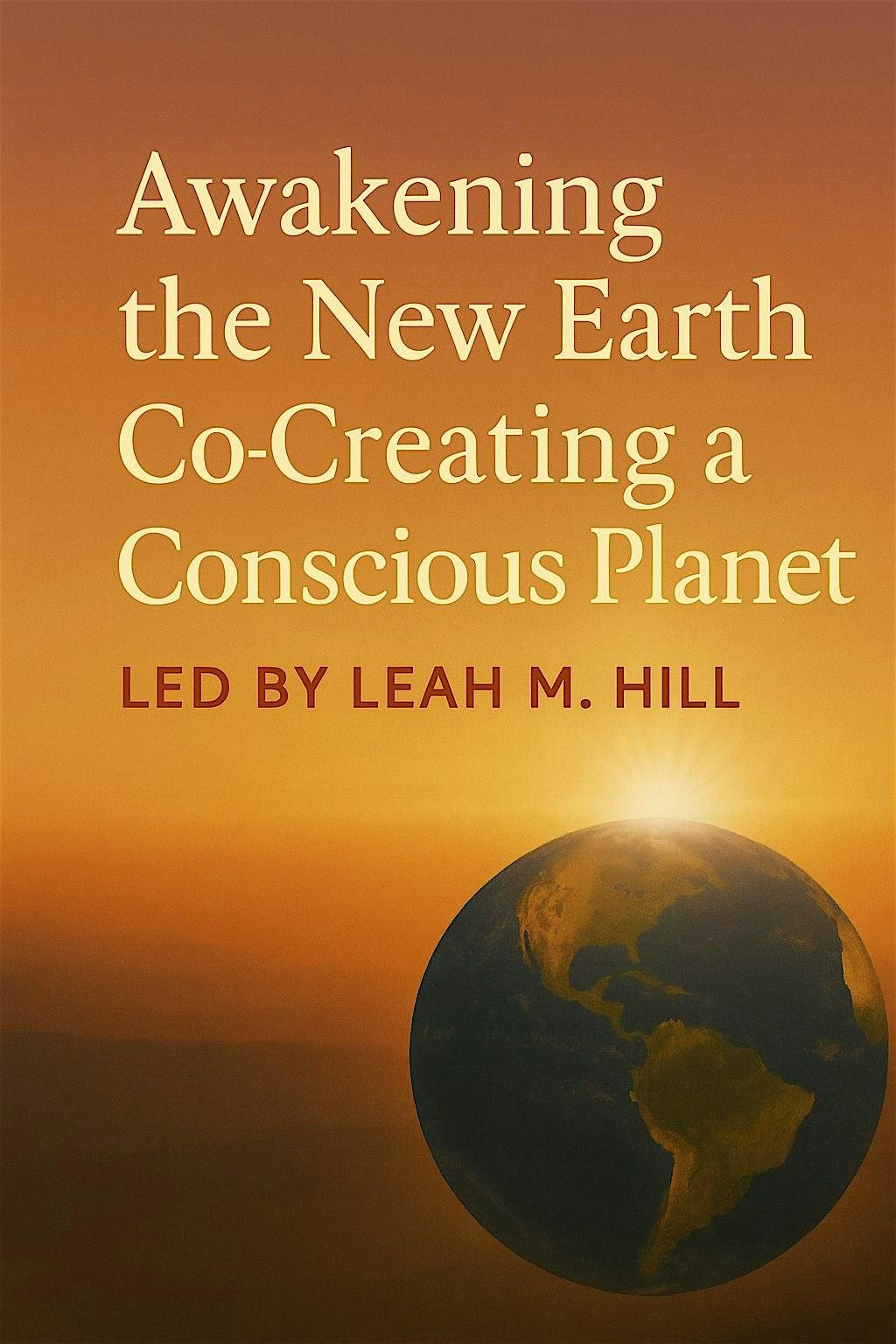 Awakening the New Earth Co-Creating a Conscious Planet, 20 December | Event in Merrimac | AllEvents