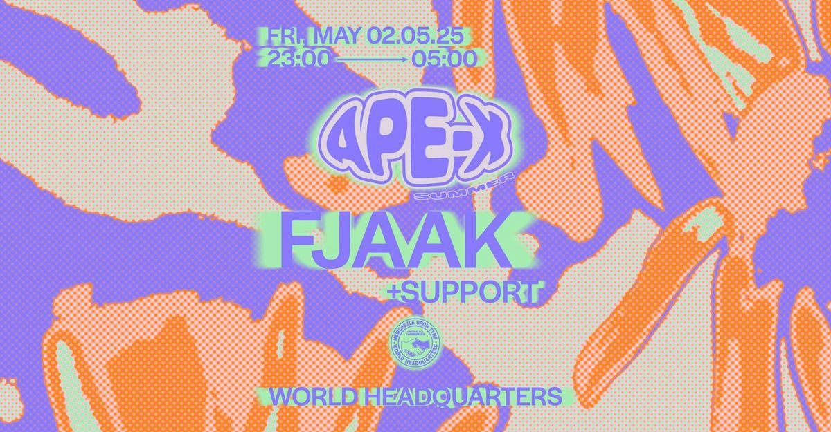 Ape-X presents FJAAK, 2 May | Event in Newcastle Upon Tyne | AllEvents