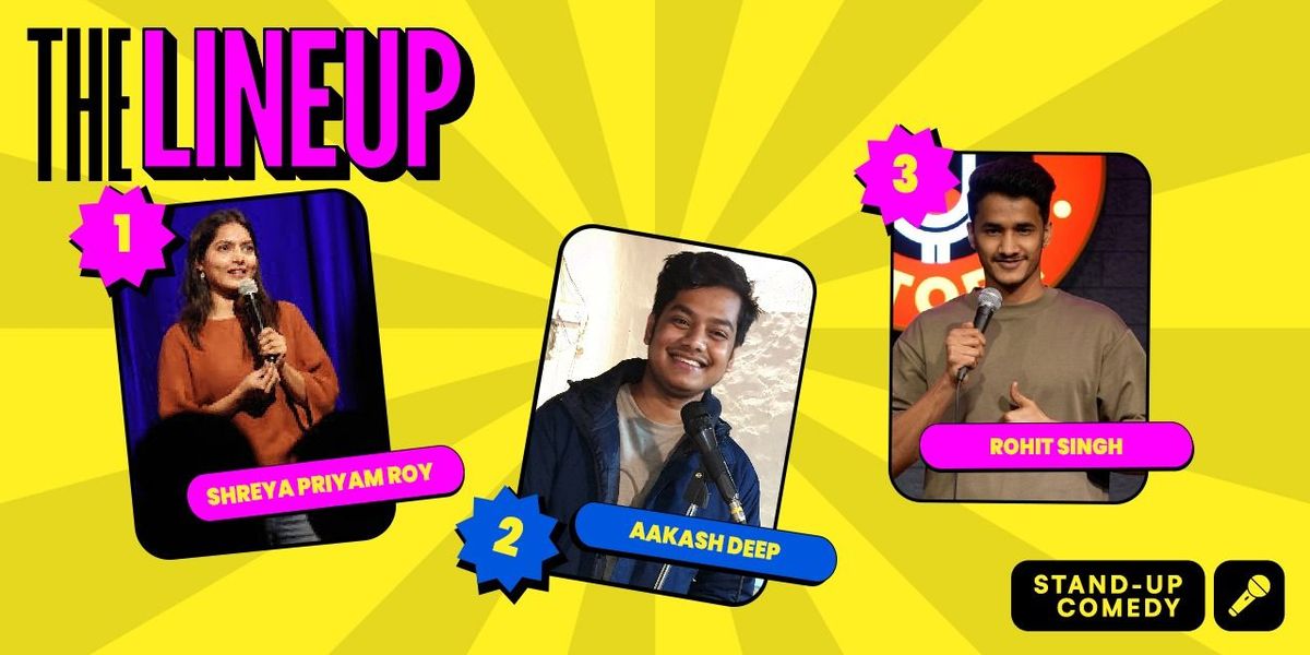 The Line-up ft. Shreya Priyam Roy, 24 July | Event in New Delhi | AllEvents