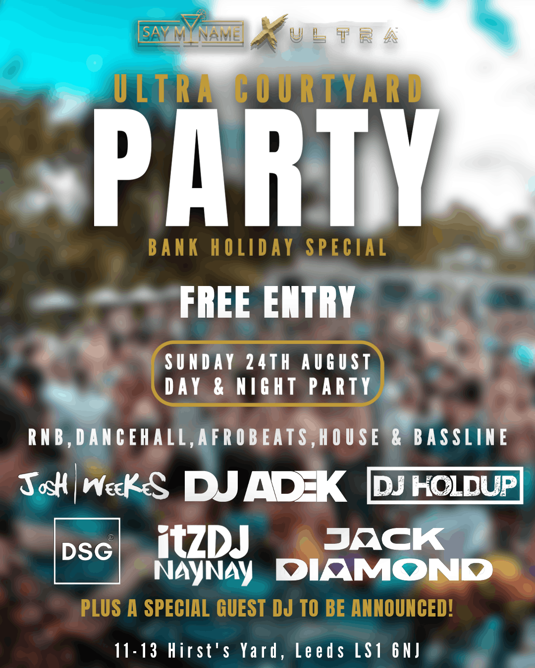 Ultra X Say My Name Courtyard Party, 24 August | Event in Leeds | AllEvents