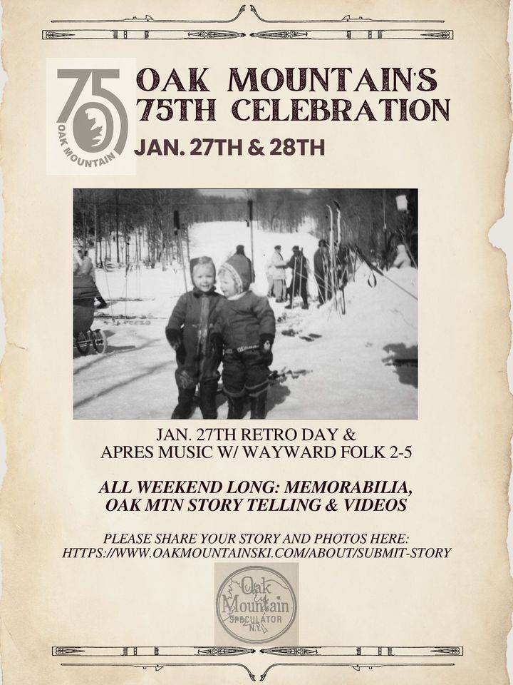 Oak Mountains 75th Celebration, Oak Mountain, Speculator, January 27 to