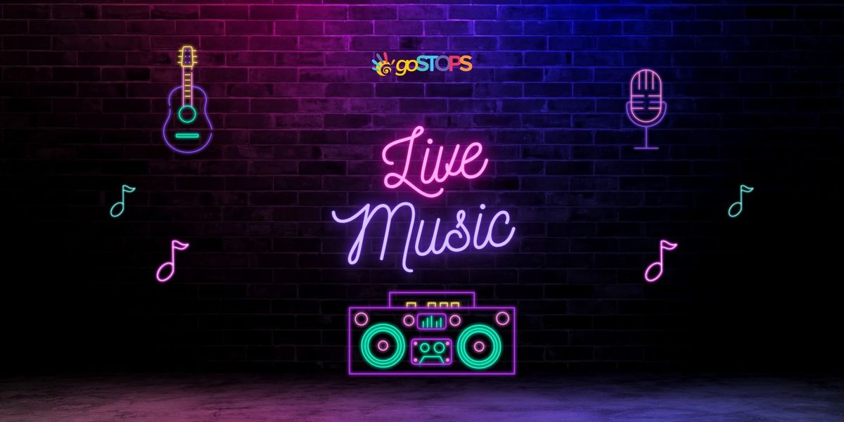 Live Music at goSTOPS