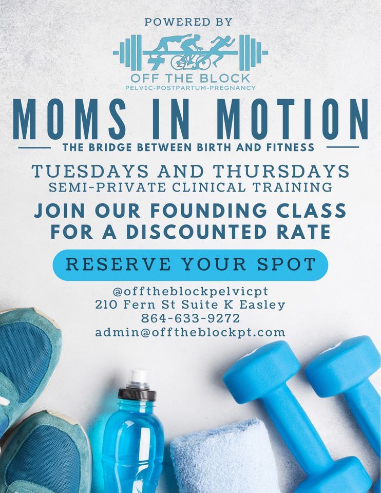 Moms in Motion, Off The Block Performance Physical Therapy Easley