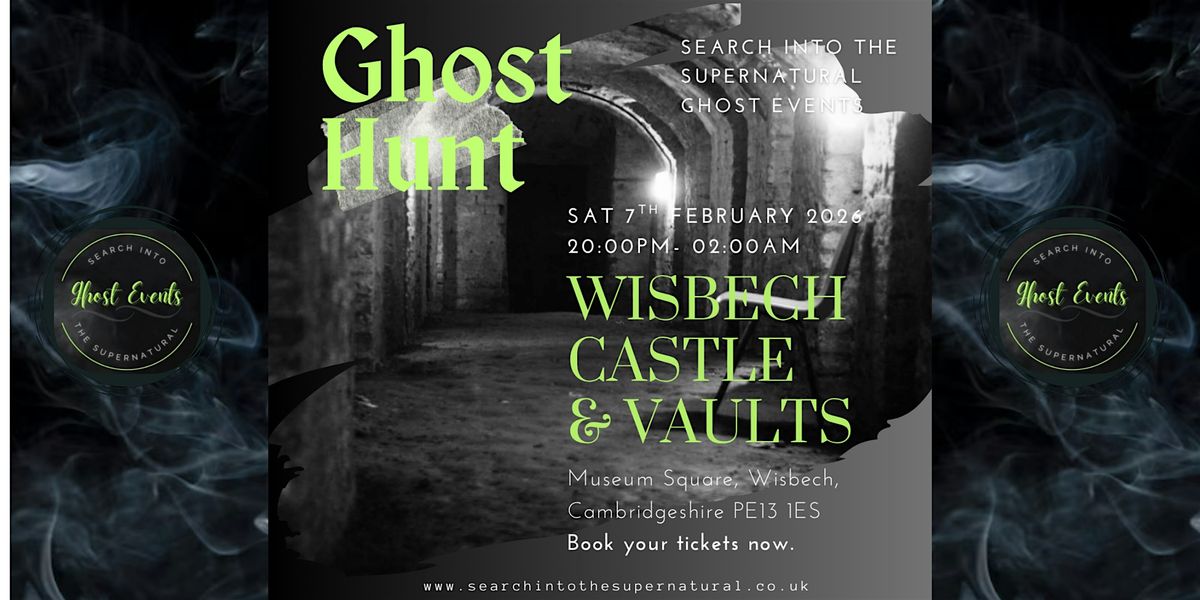 Ghost Hunt At Wisbech Castle & Vaults., 7 February | Event in Wisbech | AllEvents