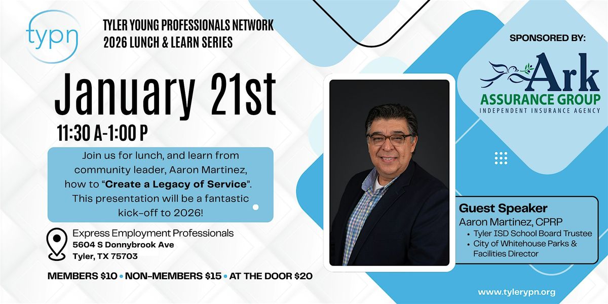 Tyler Young Professionals Network January Lunch & Learn, 21 January | Event in Tyler | AllEvents
